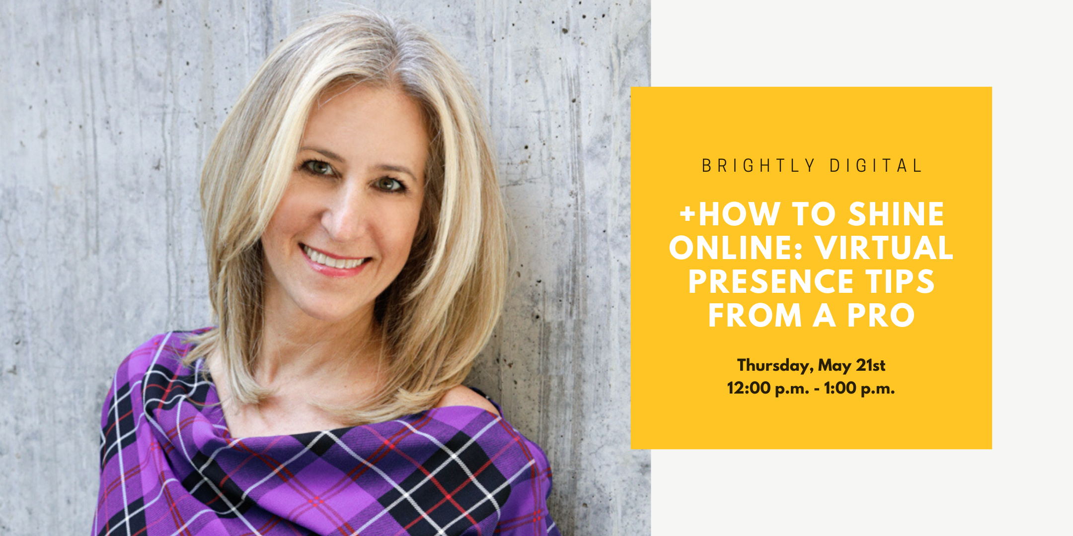 Brightly Digital: How to Shine Online: Virtual Presence Tips from a Pro